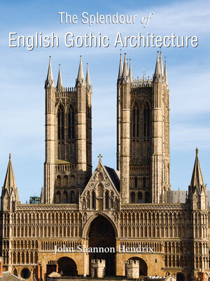 cover image of The Splendor of English Gothic Architecture